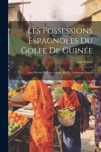 Les Possessions Espagnoles Du Golfe De Guinée