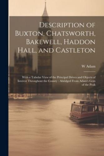 Description of Buxton, Chatsworth, Bakewell, Haddon Hall, and Castleton