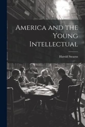 America and the Young Intellectual