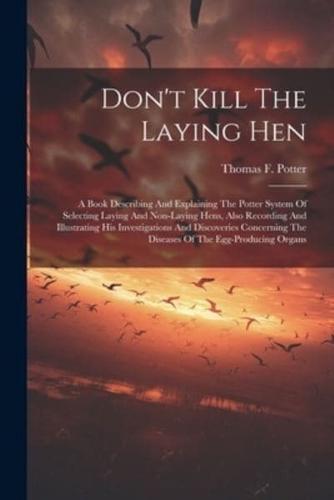Don't Kill The Laying Hen
