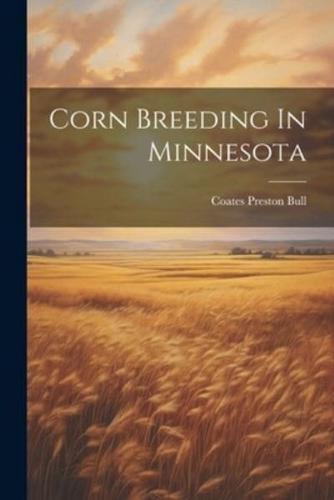 Corn Breeding In Minnesota