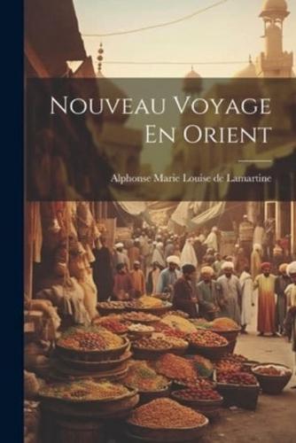 Nouveau Voyage En Orient