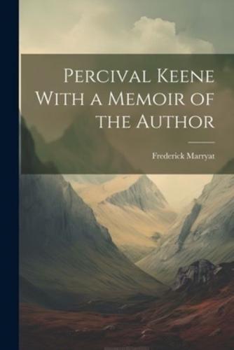 Percival Keene With a Memoir of the Author