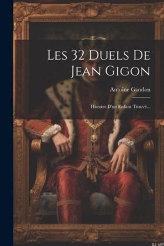 Les 32 Duels De Jean Gigon