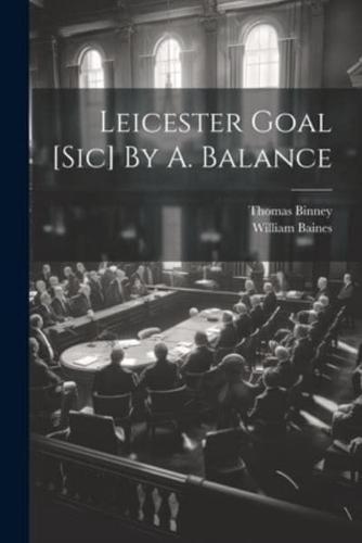 Leicester Goal [Sic] By A. Balance