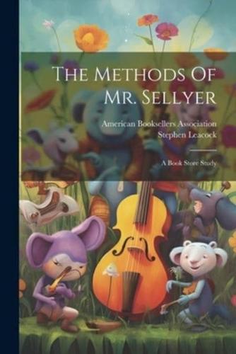 The Methods Of Mr. Sellyer