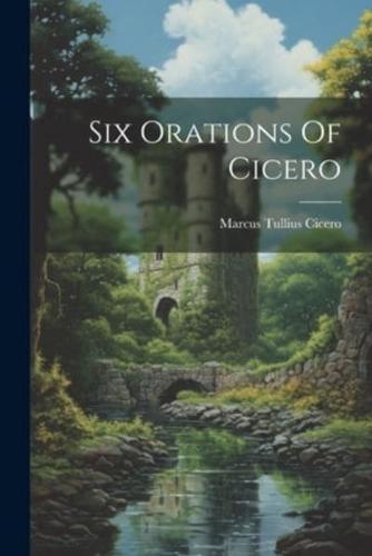 Six Orations Of Cicero