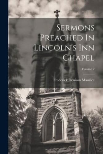 Sermons Preached In Lincoln's Inn Chapel; Volume 2