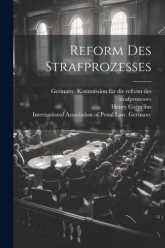 Reform Des Strafprozesses