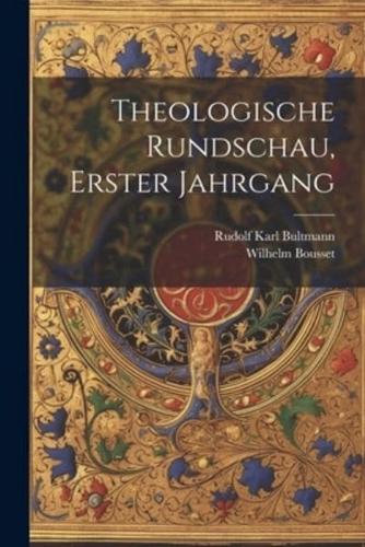 Theologische Rundschau, Erster Jahrgang