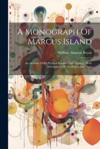 A Monograph Of Marcus Island
