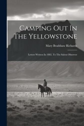 Camping Out In The Yellowstone