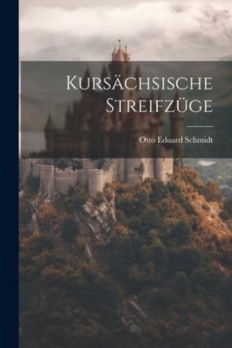 Kursächsische Streifzüge