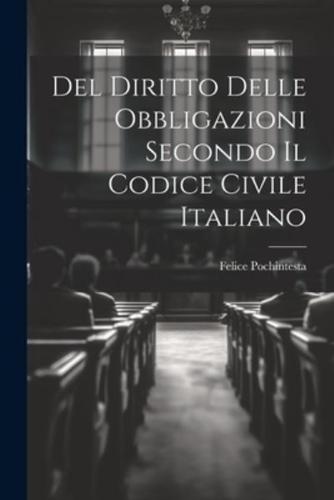 Del Diritto Delle Obbligazioni Secondo Il Codice Civile Italiano
