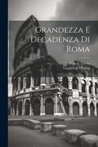 Grandezza E Decadenza Di Roma