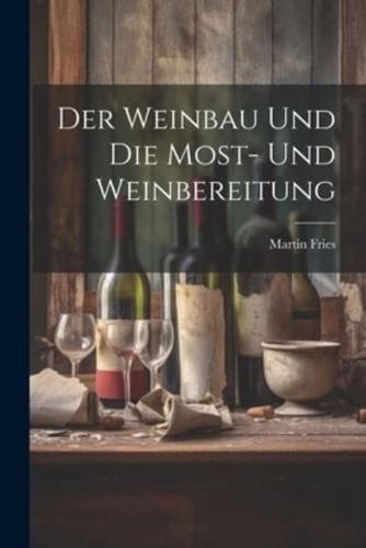 Der Weinbau Und Die Most- Und Weinbereitung