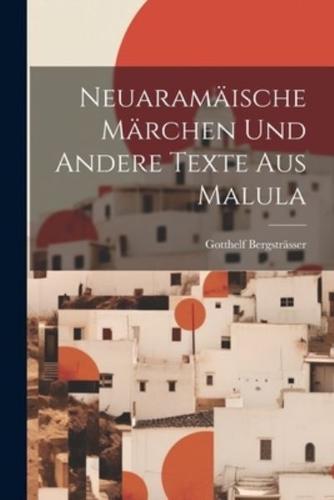 Neuaramäische Märchen Und Andere Texte Aus Malula