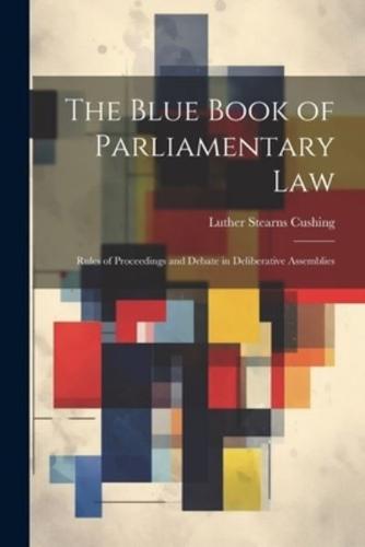 The Blue Book of Parliamentary Law