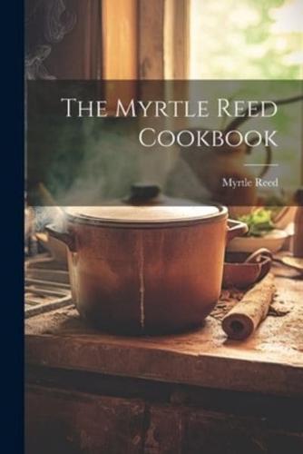 The Myrtle Reed Cookbook