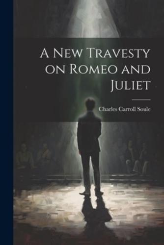A New Travesty on Romeo and Juliet