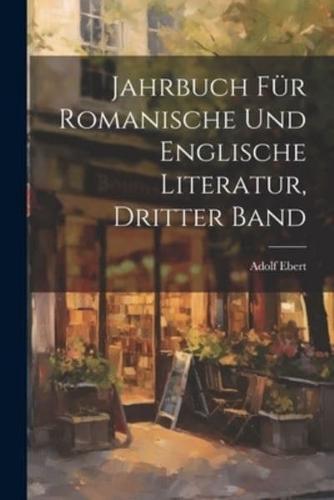 Jahrbuch Für Romanische Und Englische Literatur, Dritter Band