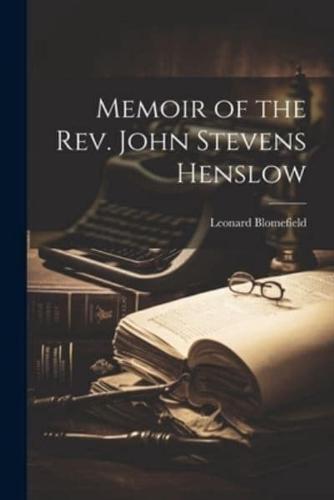 Memoir of the Rev. John Stevens Henslow