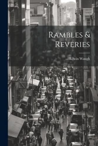 Rambles & Reveries