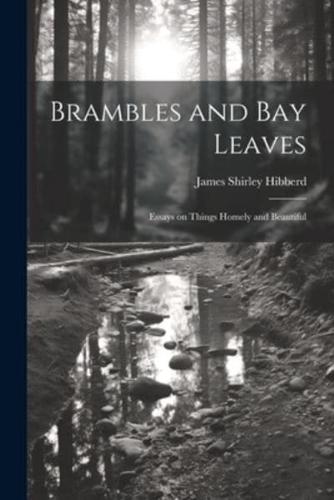 Brambles and Bay Leaves