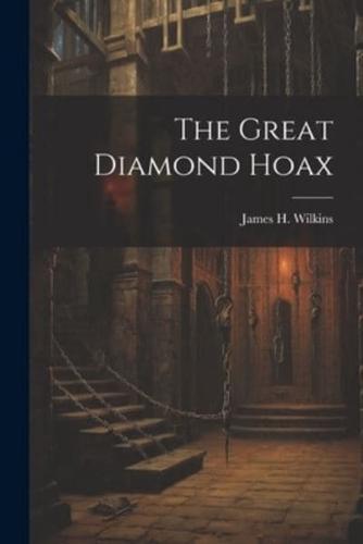 The Great Diamond Hoax