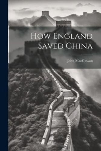 How England Saved China