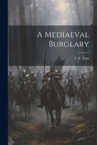 A Mediaeval Burglary