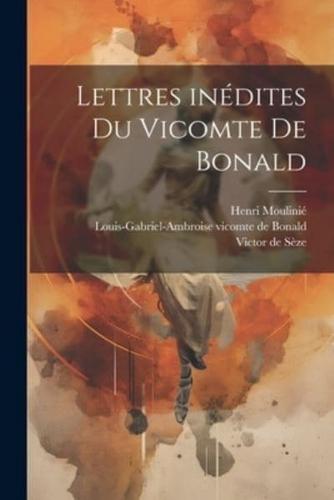 Lettres Inédites Du Vicomte De Bonald