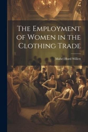 The Employment of Women in the Clothing Trade