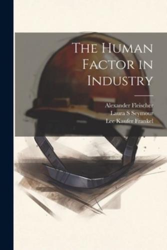 The Human Factor in Industry