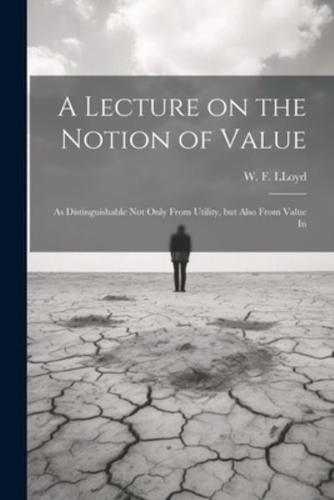 A Lecture on the Notion of Value