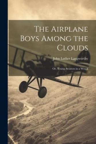 The Airplane Boys Among the Clouds