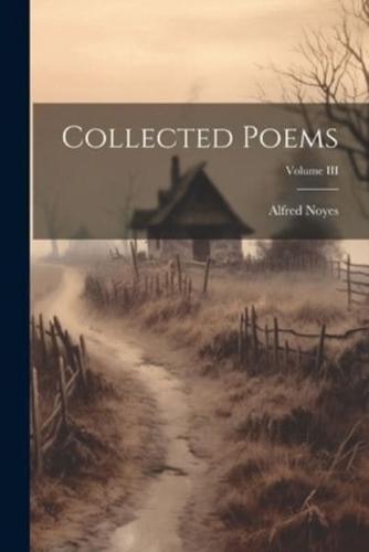 Collected Poems; Volume III
