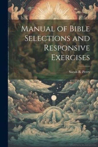 Manual of Bible Selections and Responsive Exercises