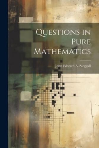 Questions in Pure Mathematics
