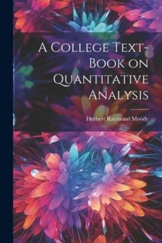 A College Text-Book on Quantitative Analysis