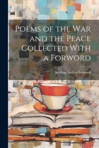 Poems of the War and the Peace Collected With a Forword