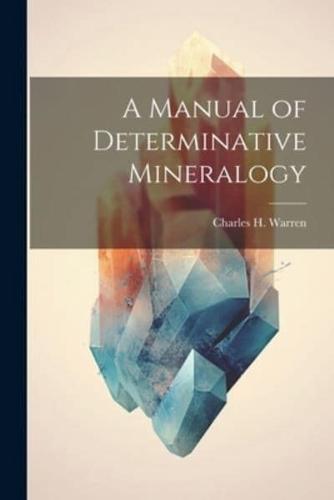 A Manual of Determinative Mineralogy