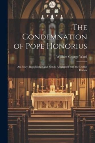 The Condemnation of Pope Honorius