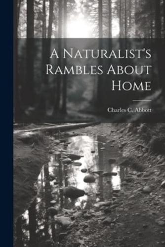 A Naturalist's Rambles About Home