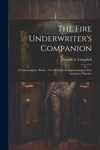 The Fire Underwriter's Companion