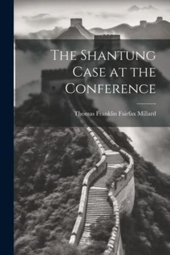 The Shantung Case at the Conference