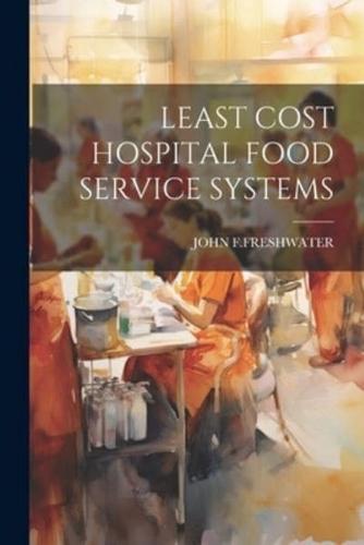 Least Cost Hospital Food Service Systems