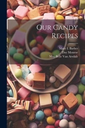 Our Candy Recipes