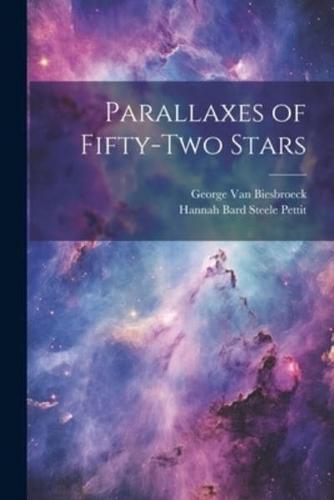 Parallaxes of Fifty-Two Stars