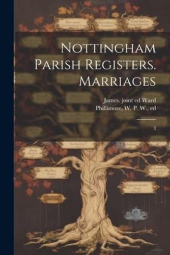 Nottingham Parish Registers. Marriages